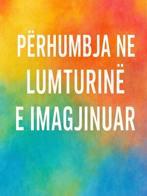 cover image of Përhumbja në Lumturinë e Imagjinuar